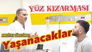 Yüz Kızarması İçin ETS Ameliyatı İşlem Öncesi ve Sonrasında Neyle Karşılaşırım [upl. by Nnarefinnej445]