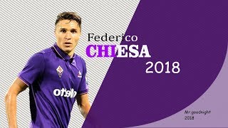 Federico Chiesa  Top Goals amp Skills  Fiorentina  2018 [upl. by Elehcin336]