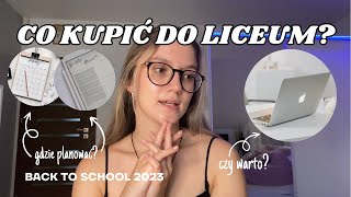 CO KUPIĆ DO LICEUM albo czego nie kupować😰💻 BACK TO SCHOOL 2023 [upl. by Ramor349]