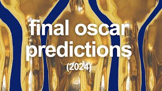 My Final Oscar Predictions 2024 [upl. by Docilu471]