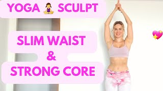 Get a SLIMMER WAIST with this 15 MIN YOGA SCULPT workout yogaforbeginners [upl. by Ostraw84]