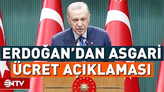 Asgari Ücret Görüşmeleri Başlıyor Erdoğandan Zam Açıklaması  NTV [upl. by Adnerb]