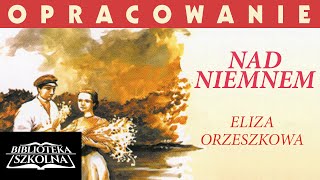 1 Nad Niemnem  Opracowanie Kalendarium życia i twórczości  Audiobook PL [upl. by Kerianne]