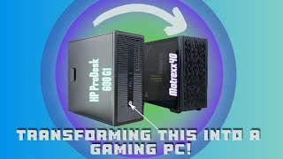 Turn HP ProDesk 600 G1 into Gaming PC  4th PC Flip using the Matrexx 40 by Deepcool [upl. by Assille]