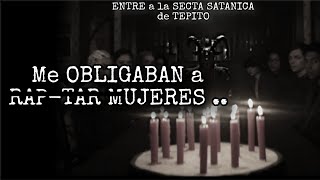 ENTRÉ a la SECTA SATANICA de TEPITO  Historia completa [upl. by Arimas]