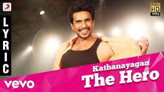 Kathanayagan  Kathanayagan The Hero Lyric  Vishnu Vishal  Sean Roldan [upl. by Zach]