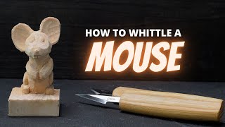 How to Whittle a Mouse  Wood Carving for Beginners [upl. by Madian]