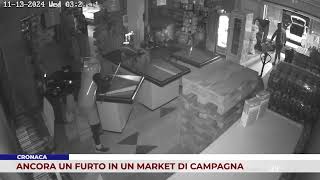 CRONACA ANCORA UN FURTO IN UN MARKET DI CAMPAGNA [upl. by Erlinna]