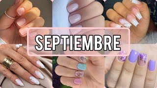 uñas SEPTIEMBRE 2024  TENDENCIAS uñas SEPTIEMBRE  DISEÑOS uñas [upl. by Bina]