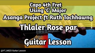 Asanga Project ft Ruth Tochhawng  Thlaler Rose par Guitar LessonPerhdan [upl. by Ettevets]