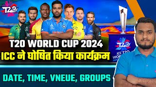 ICC T20 World Cup 2024 Confirm Schedule Date Teams Venue Groups amp Formate  T20 World Cup 2024 [upl. by Aitnas345]