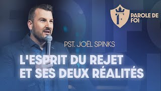 Lesprit du REJET et ses deux réalités  Pst Joël Spinks  Parole de foi [upl. by Kaete47]