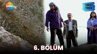 Yaralı Yürek  6 Bölüm Full Versiyon [upl. by Yessydo70]