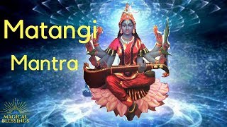 MATANGI MANTRA Jaap  Superpower Mantra Sadhana Fulfill Dreams And Desires [upl. by Longtin]