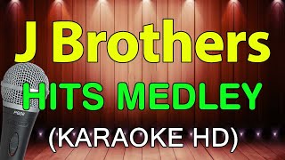 Medley By J Brothers KARAOKE HD [upl. by Wu520]