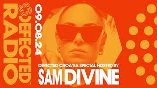 Defected Radio Show Croatia Special Hosted by Sam Divine 090824 [upl. by Eriam]