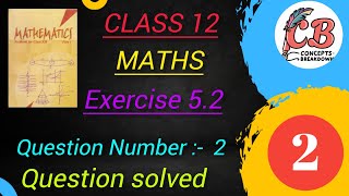 Class 12 Maths Exercise 52 Question number2  conceptsbreakdown exam maths differentiability [upl. by Monafo58]