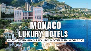 MONACO LUXURY HOTELS  The 9 Most Stunning Luxury Hotels in Monaco [upl. by Ennaihs764]