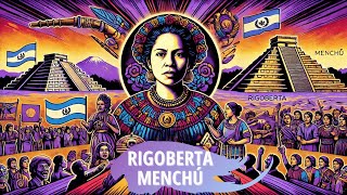 La Impactante Historia de Rigoberta Menchú De la Opresión al Nobel de la Paz [upl. by Sigvard]