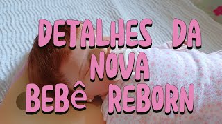 Detalhes da Nova Bebê Reborn Kit Rosalie [upl. by Boot]