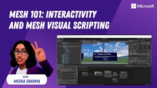 Mesh 101 Interactivity and Mesh Visual Scripting [upl. by Cirred]