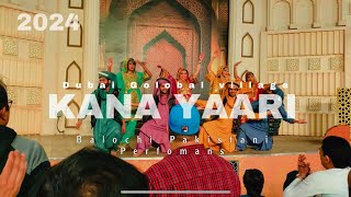 KANA YAARI  Pakistani Balochi Song Stage Performance 2024 [upl. by Chlori]