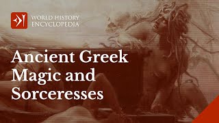 An Introduction to Ancient Greek Magic and Sorceresses [upl. by Golanka]