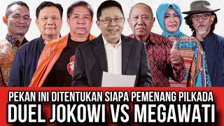 PEKAN INI DITENTUKAN SIAPA PEMENANG PILKADA DUEL JOKOWI VERSUS MEGAWATI [upl. by Bilak]