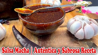 Salsa Macha  Auténtica y Sabrosa Receta [upl. by Lal]