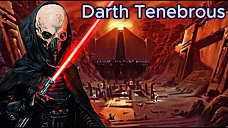 The UNTOLD Story of Darth Tenebrous [upl. by Danaher262]