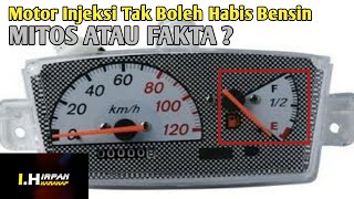 Motor Injeksi Tak Boleh Habis Bensin Mitos atau Fakta [upl. by Glenna]