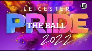 Leicester Pride Ball 2022 Official Video [upl. by Liamaj802]