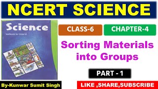 NCERT SCIENCE Class 6 Chapter  4  Sorting Materials into Groups  Part  1 [upl. by Yentuoc]