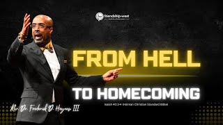 quotFrom Hell to Homecomingquot  Rev Dr Frederick D Haynes III [upl. by Nirehtac]