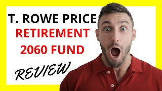 🔥 T Rowe Price Retirement 2060 Fund Review Pros and Cons [upl. by Andie]