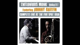 Thelonious Monk Quartet Johnny Griffin Complete Live at The Five Spot [upl. by Madai]