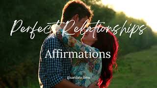 ❤️ Perfect Relationships Affirmations 👩‍❤️‍👨👨‍❤️‍👨👩‍❤️‍👩EN🇺🇲 [upl. by Aaberg]