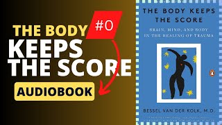 The Body Keeps the Score by Bessel van der Kolk  audiobook chapter 0  prologue [upl. by Hatti]