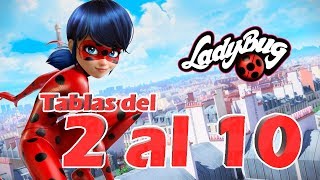 Tablas de multiplicar del 2 al 10  con Miraculous Las Aventuras de Ladybug [upl. by Jairia]