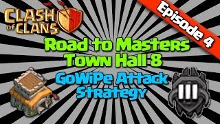 Clash of Clans  Road To Masters Town Hall 8 4  GoWiPe Attack Strategy [upl. by Ffoeg]