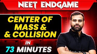 CENTER OF MASS amp COLLISION in 73 Minutes  NEET 2024 [upl. by Krever]