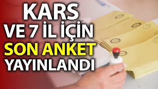 Kars ve 7 il için son anket Şaşırtan sonuçlar [upl. by Nanice]