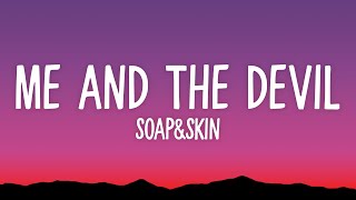 SoapampSkin  Me And The Devil Lyrics [upl. by Nason195]