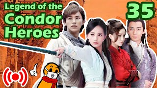 Legend of the Condor Heroes Part 35 Wuxia live reading [upl. by Nitsyrc]