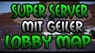 SUPER SERVER mit GEILE LOBBY  Minecraft Server Vorstellung 18  DeutschGerman [upl. by Stevie]