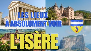 Les lieux à absolument voir  LIsère 38 [upl. by Alesi]