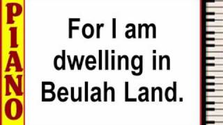 Dwelling in Beulah Land [upl. by Aihsoek675]