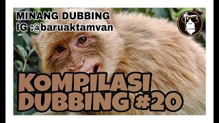 BARUAK TAMVAN  KOMPILASI DUBBING 20 [upl. by Nahtal604]