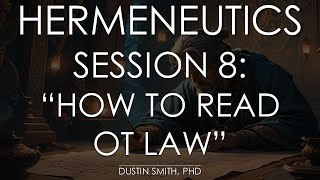 Hermeneutics Session 8  quotHow to Read OT Lawquot [upl. by Havard438]