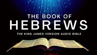 The Book of Hebrews KJV  Audio Bible FULL by Max McLean KJV audiobible audiobook bible [upl. by Ohnuj]